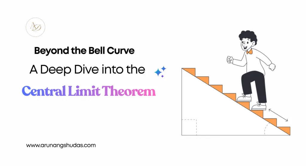 Beyond the Bell Curve A Deep Dive into the Central Limit Theorem