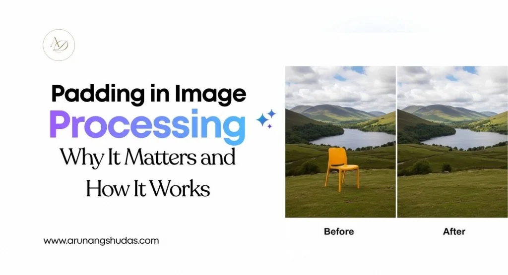 Padding in Image Processing Why It Matters and How It Works
