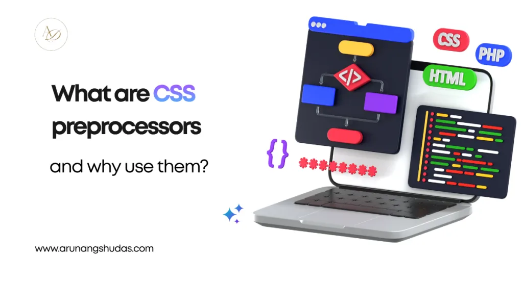 What are CSS preprocessors and why use them