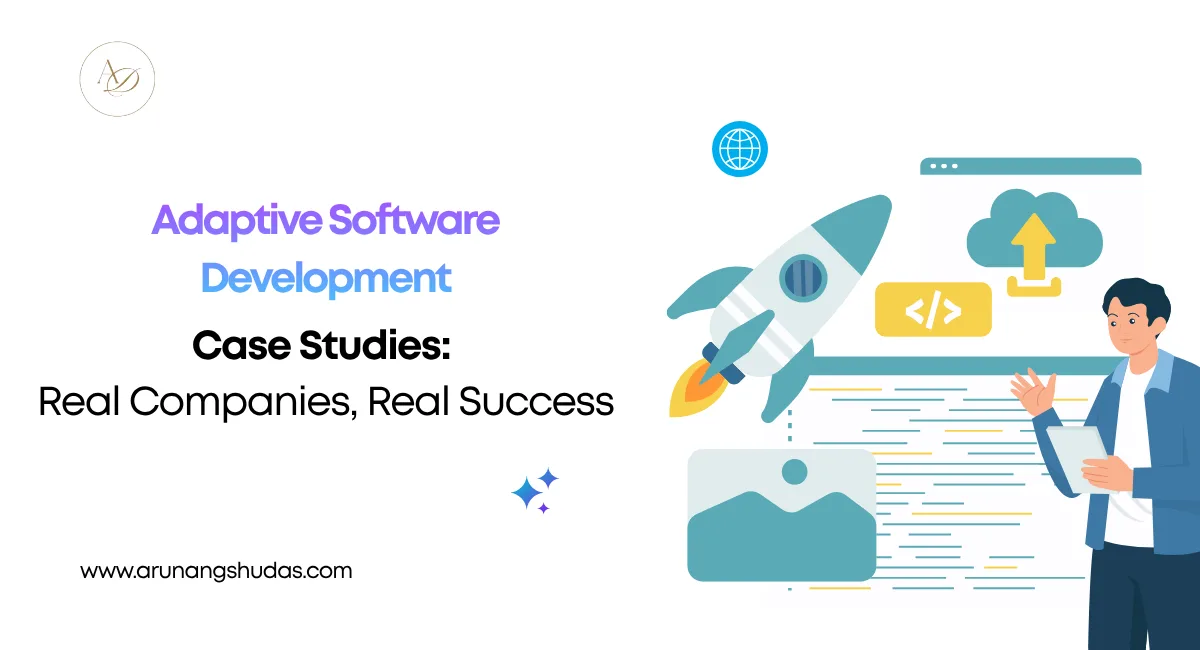 Adaptive Software Development Case Studies: 7 Companies Achieving Real ...