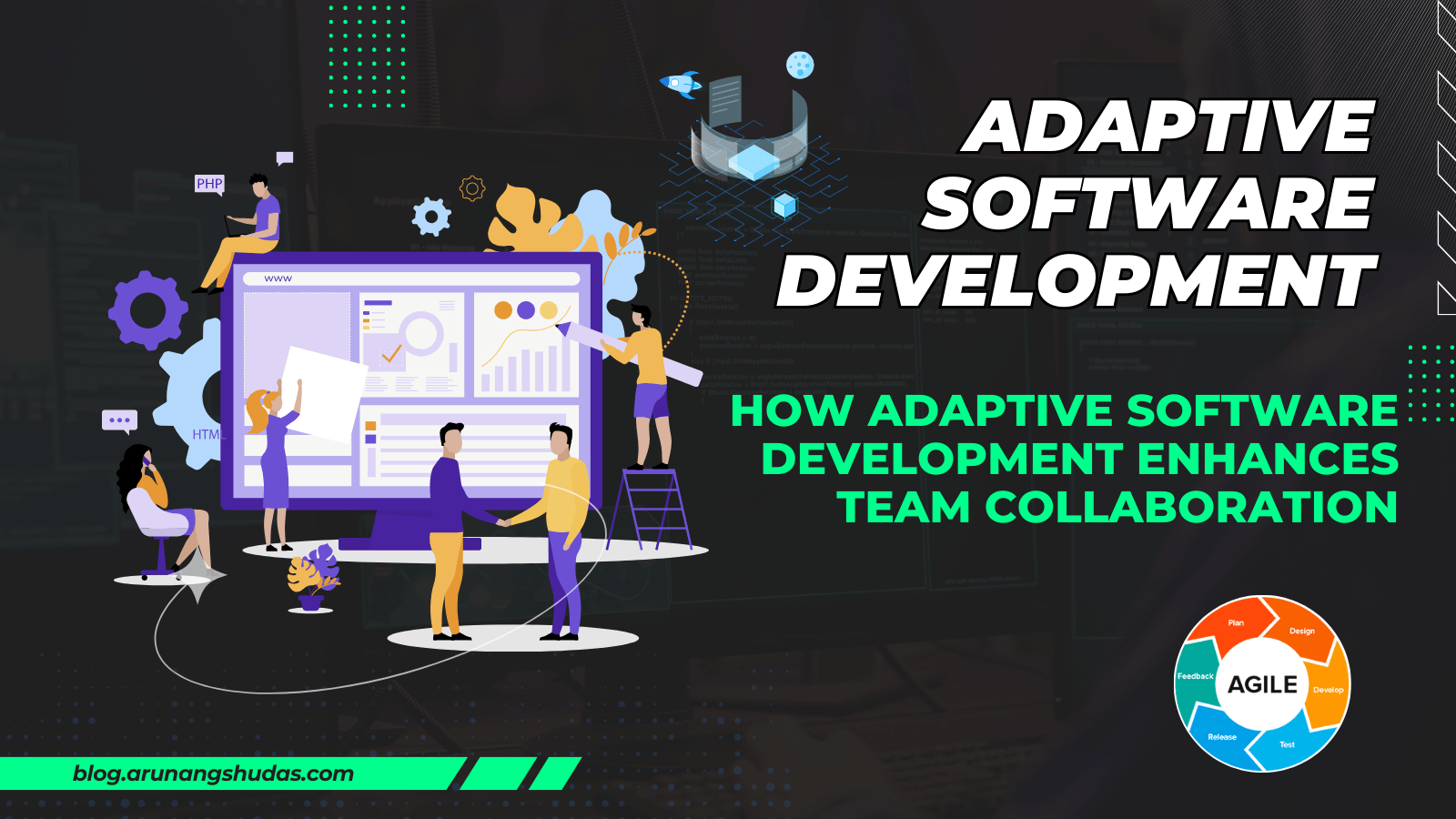 How Adaptive Software Development Enhances Team Collaboration