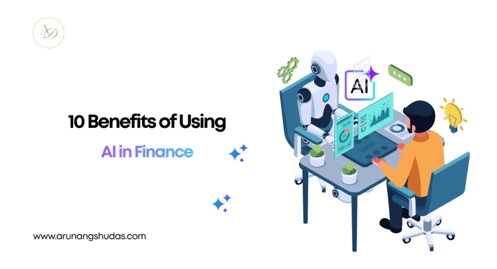 10 Benefits of Using AI in Finance 1