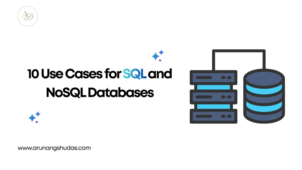 10 Use Cases for SQL and NoSQL Databases 1