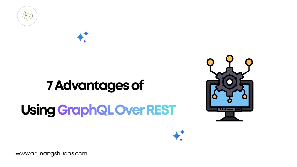 7 Advantages of Using GraphQL Over REST 2