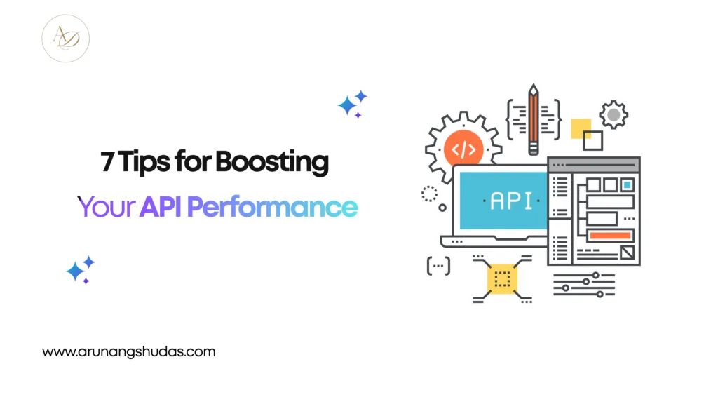 7 Tips for Boosting Your API Performance 1 7 Tips for Boosting Your API Performance 1