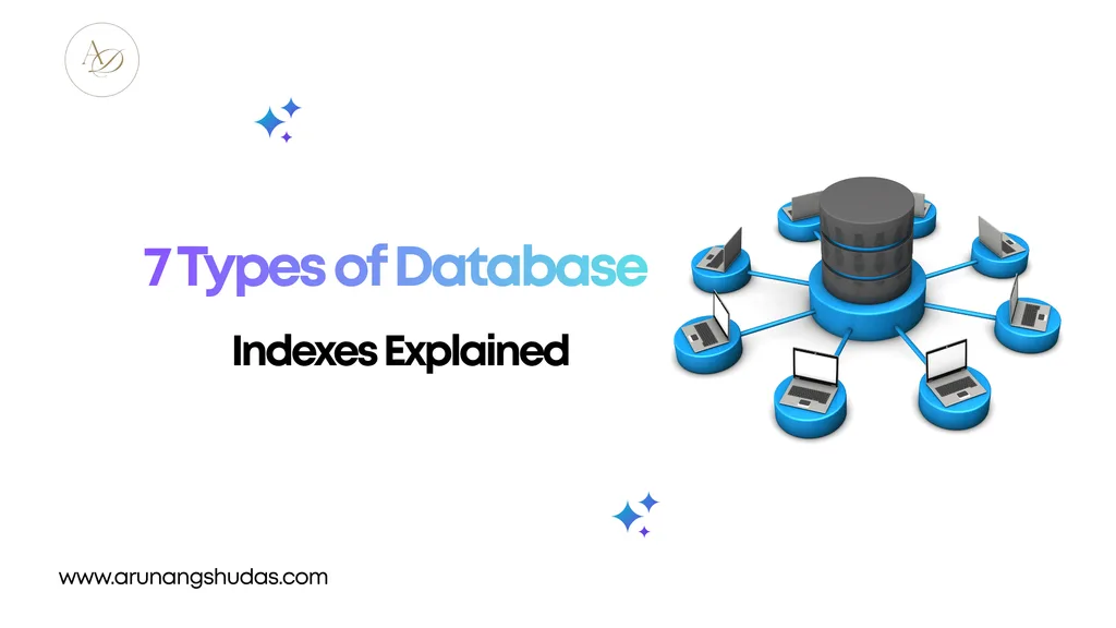 7 Types of Database Indexes Explained 2