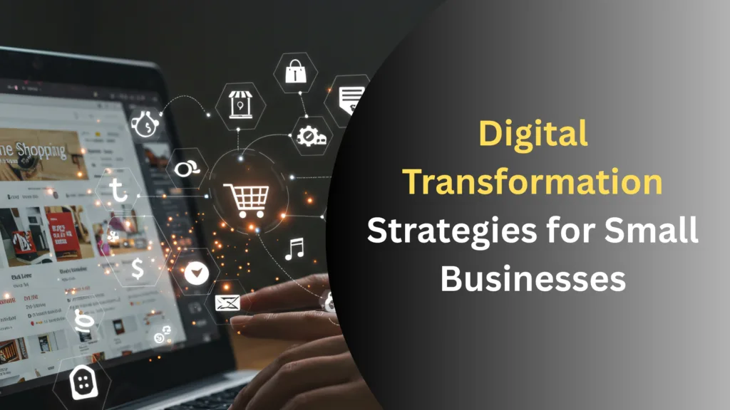 Digital Transformation Strategies for Small Businesses: A Comprehensive Guide to Thriving in the Digital Age 1 Digital Transformation Strategies for Small Businesses