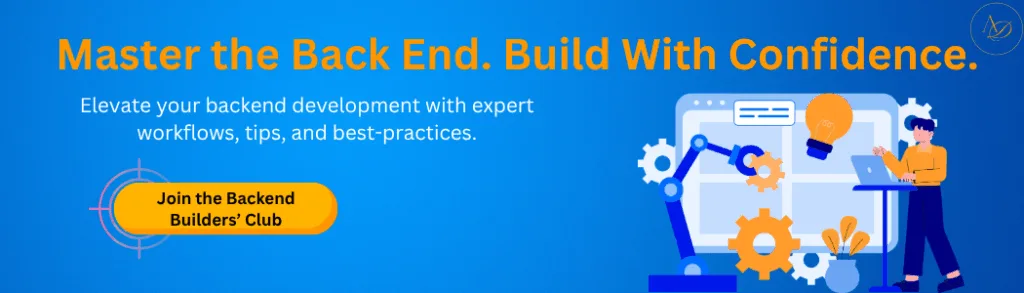 10 Essential Tasks for Backend Developers 1 Master the Back End. Build With Confidence
