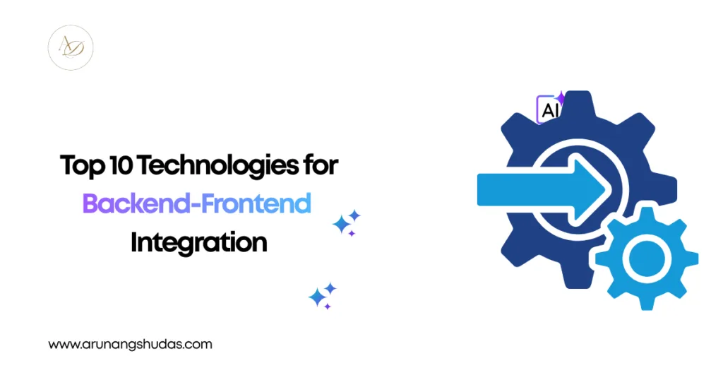 Top 10 Technologies for Backend Frontend Integration 1