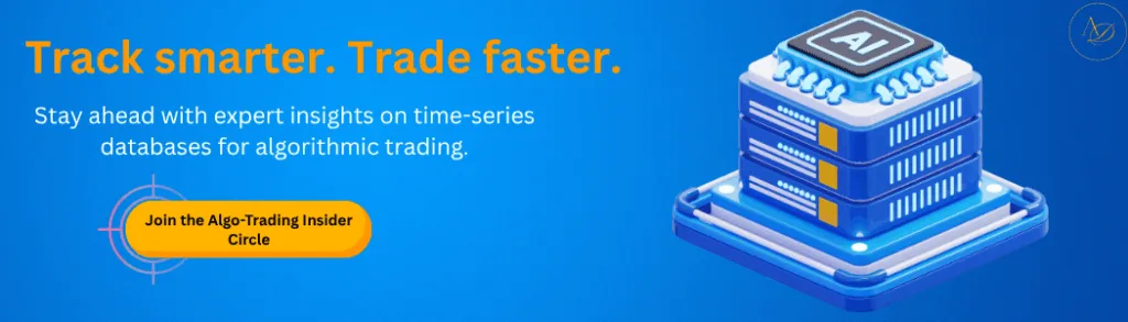 Track smarter. Trade faster. Stay ahead with expert insights on time series databases for algorithmic t