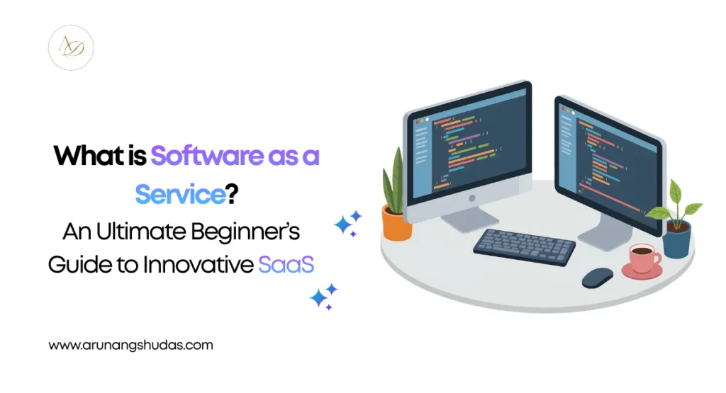 What is Software as a Service An Ultimate Beginners Guide to Innovative SaaS