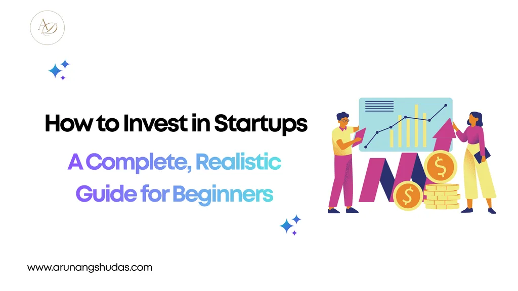 How to Invest in Startups A Complete Realistic Guide for Beginners