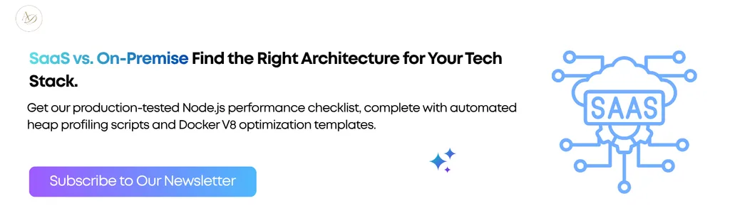 SaaS vs. On Premise Find the Right Architecture for Your Tech Stack