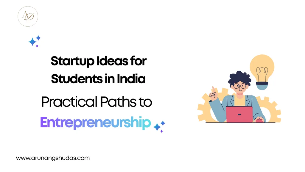 Startup Ideas for Students in India: Practical Paths to Entrepreneurship 1 Startup Ideas for Students in India Practical Paths to Entrepreneurship 1024x576 1
