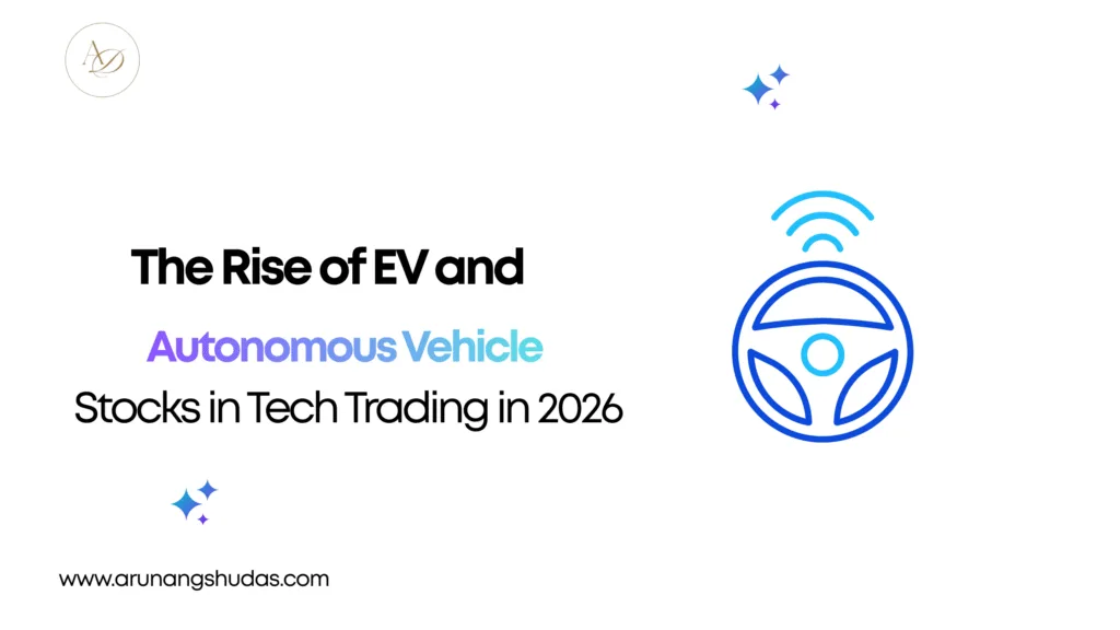 The Rise of EV and Autonomous Vehicle Stocks in Tech Trading in 2026