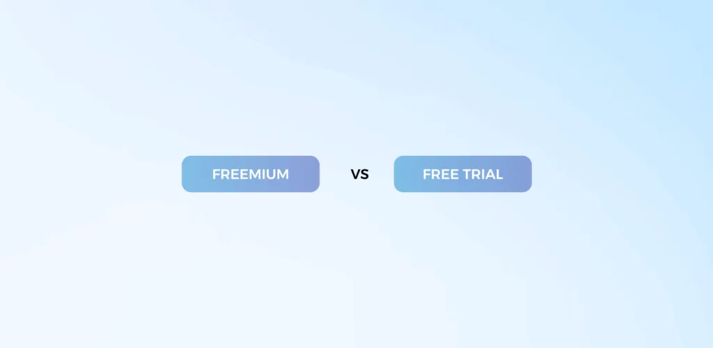 Freemium vs Free Trial