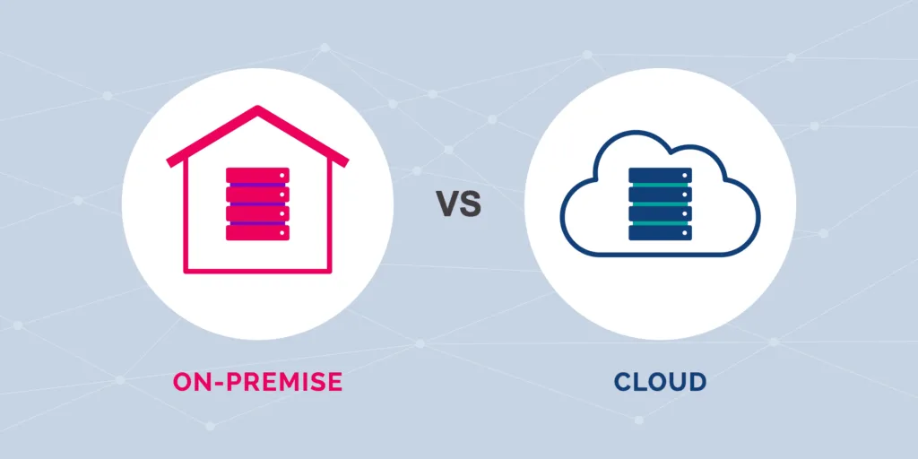 Cloud vs On-Premise Software