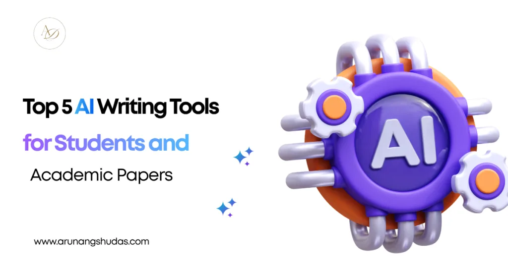 Top 5 AI Writing Tools for Students and Academic Papers 1 Top 5 AI Writing Tools for Students and Academic Papers 1