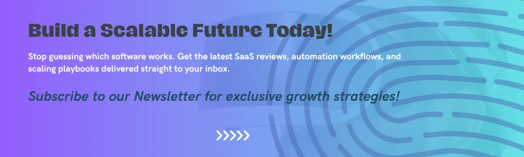 Top 7 SaaS Tools to Scale Your Business Effortlessly 2