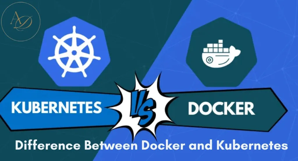 Difference Between Docker and Kubernetes 1