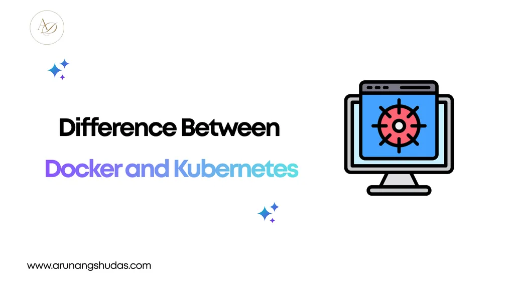 Difference Between Docker and Kubernetes 1 Difference Between Docker and Kubernetes