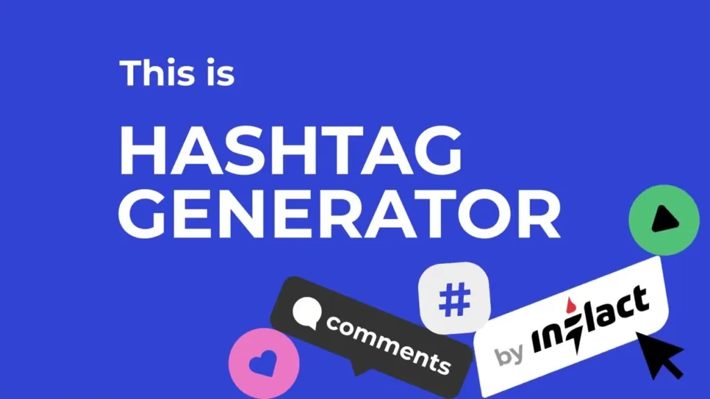 Instagram Hashtag Generators