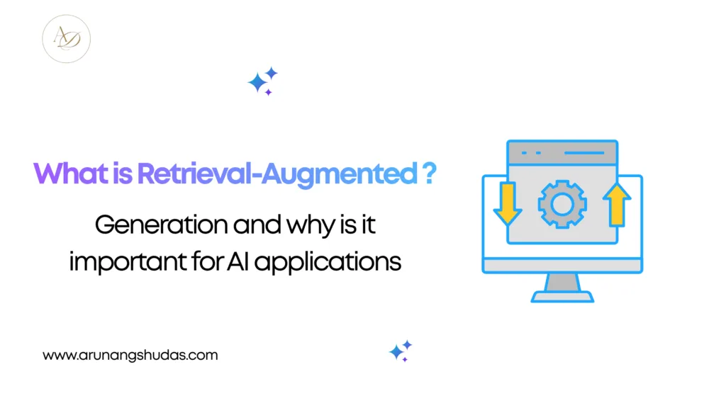 What is Retrieval Augmented Generation and why is it important for AI applications