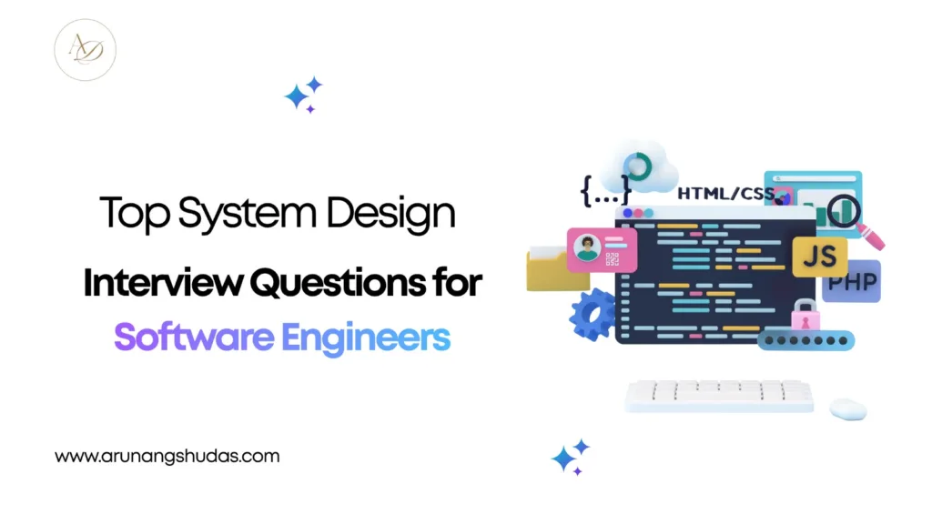Top System Design Interview Questions for Software Engineers