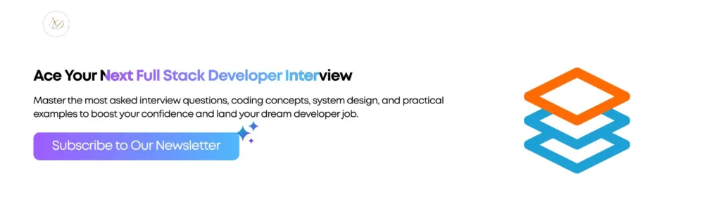 Ace Your Next Full Stack Developer Interview