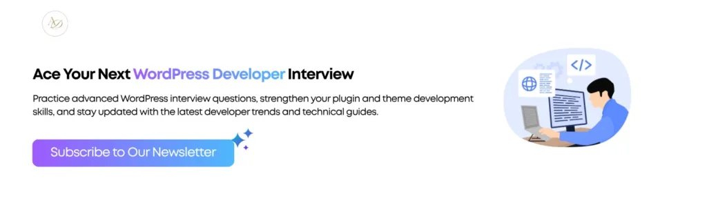 Advanced WordPress Developer Interview Questions (Plugins, Themes) 3 Ace Your Next WordPress Developer Interview