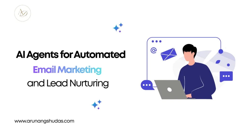 AI Agents for Automated Email Marketing and Lead Nurturing