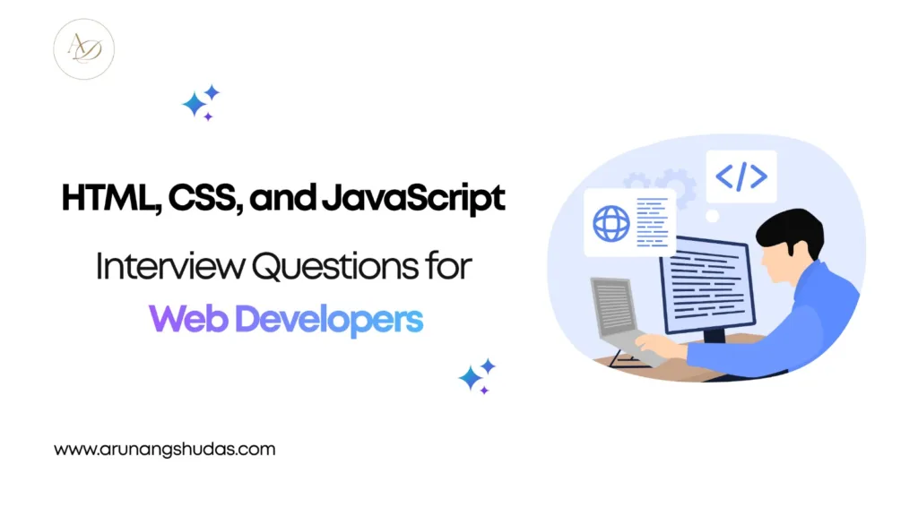 HTML, CSS, and JavaScript Interview Questions for Web Developer