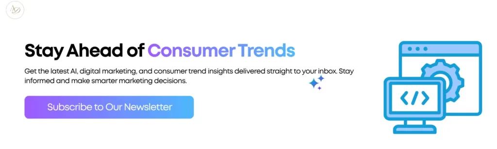 Stay Ahead of Consumer Trends