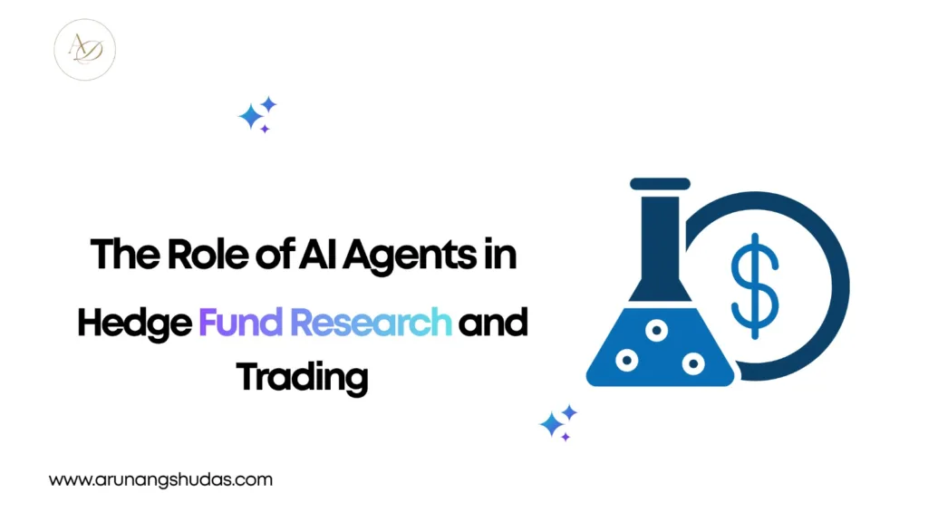 The Role of AI Agents in Hedge Fund Research and Trading