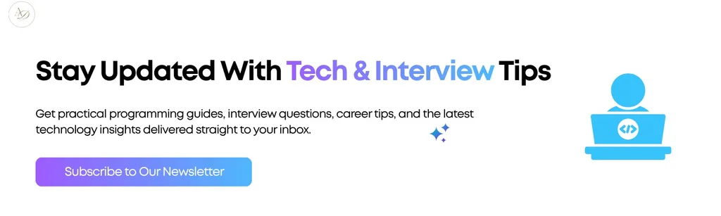 Stay Updated With Tech & Interview Tips