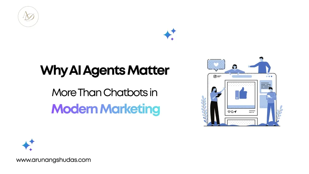 Why AI Agents Matter More Than Chatbots in Modern Marketing