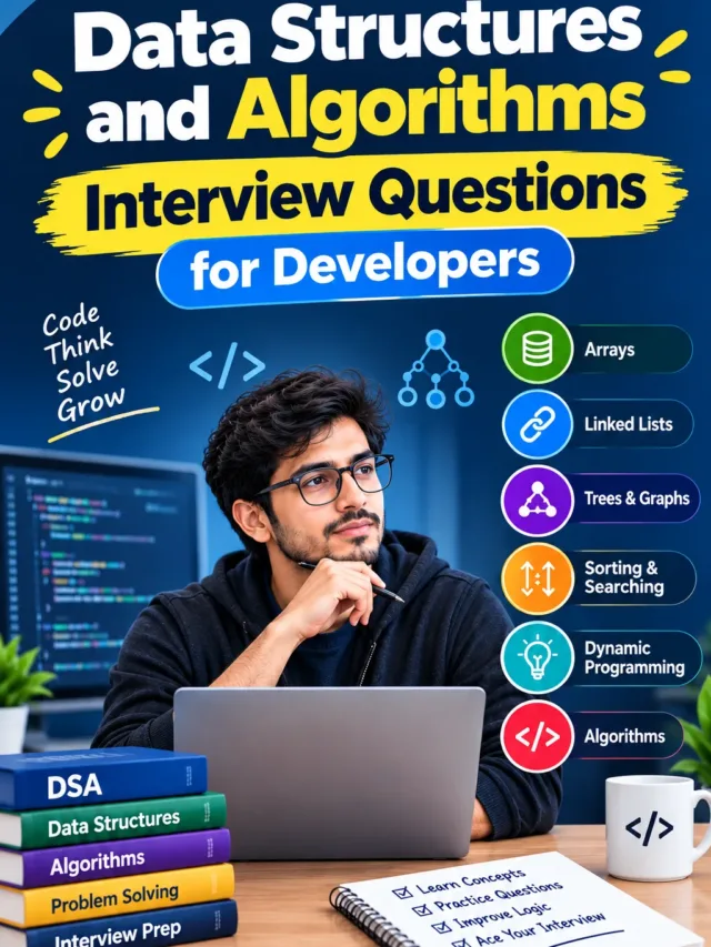 Data Structures and Algorithms Interview Questions for Developers