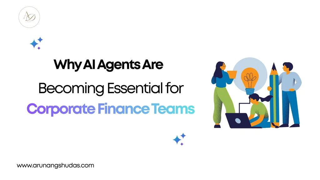 Why AI Agents Are Becoming Essential for Corporate Finance Teams