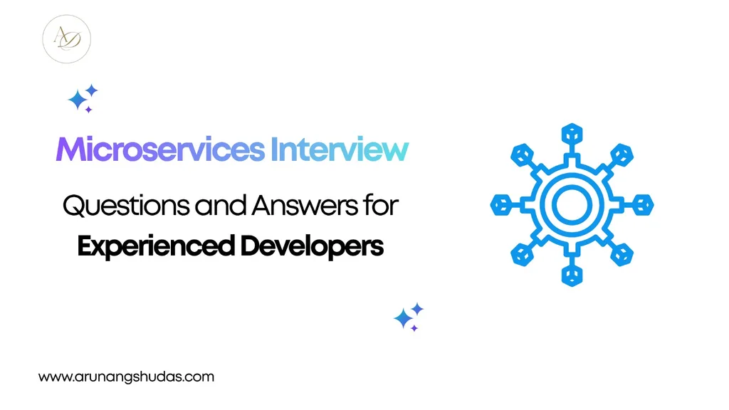 Microservices Interview Questions and Answers for Experienced Developers